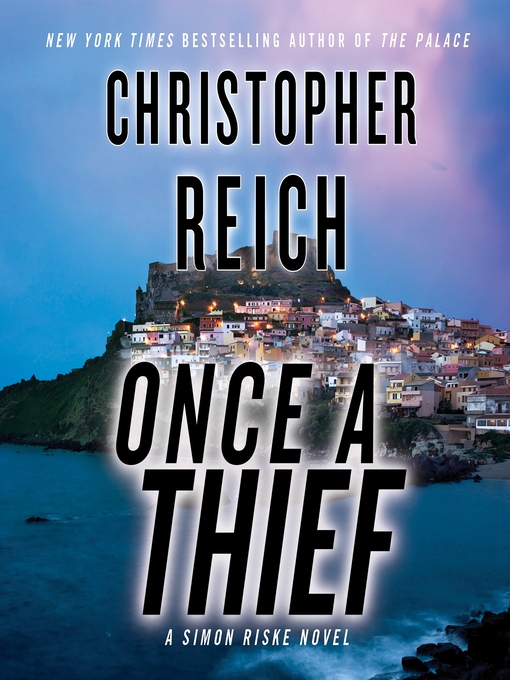 Title details for Once a Thief by Christopher Reich - Wait list